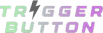 Trigger Button